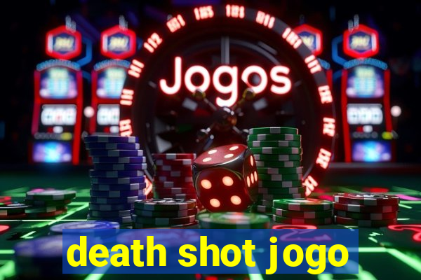 death shot jogo